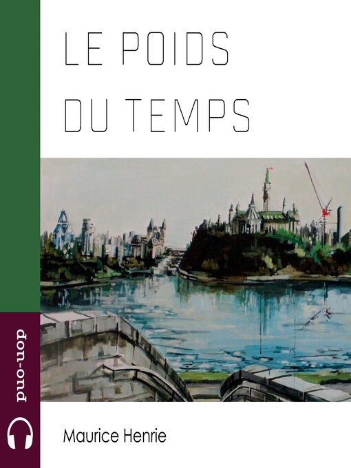Title details for Le poids du temps by Maurice Henrie - Available